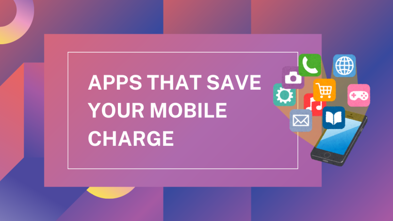 Apps that Save Your Mobile Charge